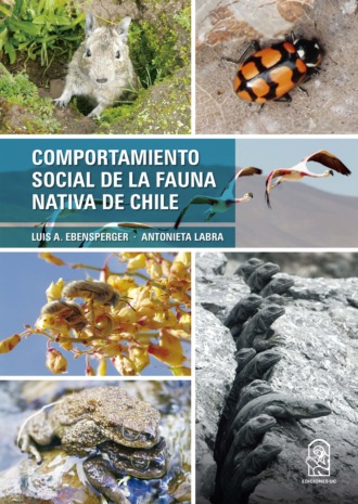 Luis A. Ebensperger. Comportamiento social de la fauna nativa de Chile