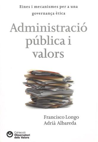 Francisco Longo. Administraci? p?blica i valors