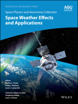 Группа авторов. Space Physics and Aeronomy, Space Weather Effects and Applications
