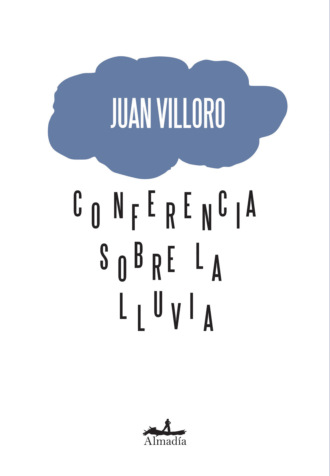 Juan Villoro. Conferencia sobre la lluvia