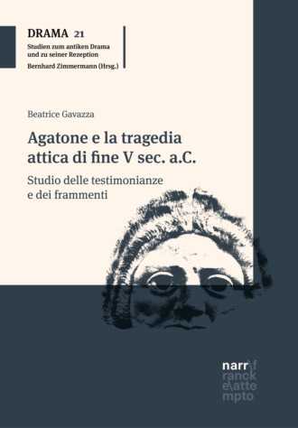 Beatrice Gavazza. Agatone e la tragedia attica di fine V sec. a.C.