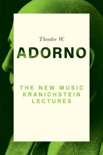 Theodor W. Adorno. The New Music