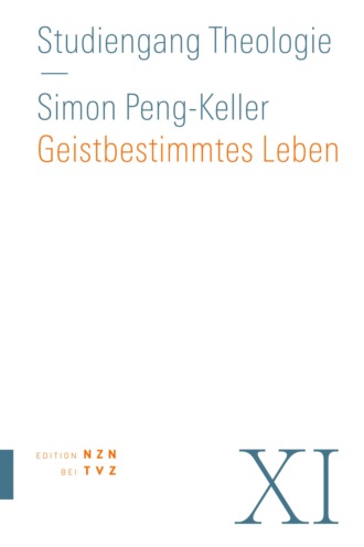 Simon Peng-Keller. Geistbestimmtes Leben