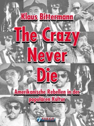 Klaus Bittermann. The Crazy Never Die
