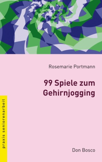 Rosemarie Portmann. 99 Spiele zum Gehirnjogging - eBook
