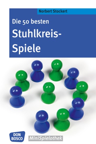 Norbert Stockert. Die 50 besten Stuhlkreis-Spiele - eBook