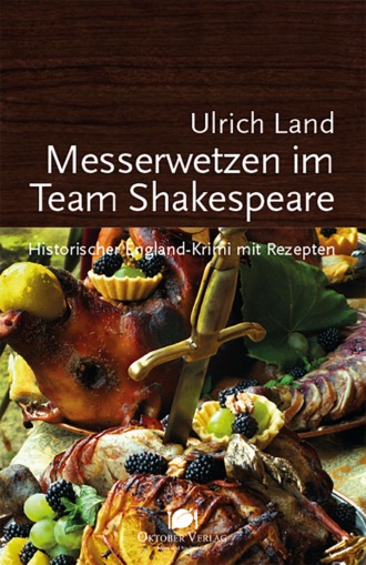 Ulrich Land. Messerwetzen im Team Shakespeare