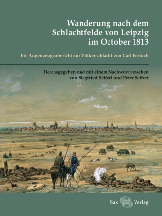 Группа авторов. Wanderung nach dem Schlachtfelde von Leipzig im October 1813