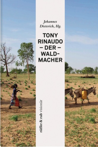 Группа авторов. Tony Rinaudo - Der Waldmacher