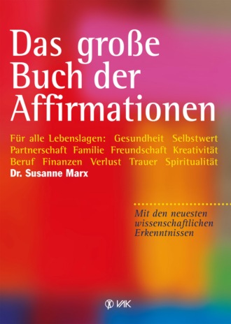 Susanne Marx. Das gro?e Buch der Affirmationen