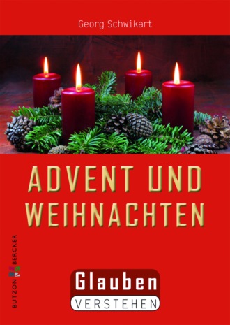 Georg Schwikart. Advent und Weihnachten
