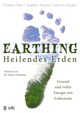 Martin  Zucker. Earthing - Heilendes Erden