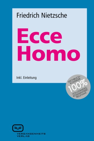 Friedrich Nietzsche. Ecce Homo