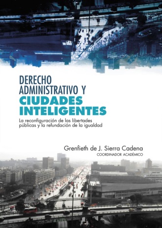 Grenfieth de J. Sierra Cadena. Derecho administrativo y  ciudades inteligentes