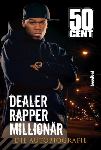 50  Cent. Dealer, Rapper, Million?r. Die Autobiographie