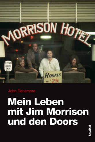 John Densmore. Mein Leben mit Jim Morrison und den Doors