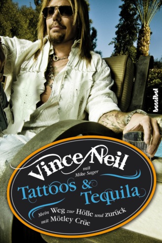 Винс Нил. Tattoos & Tequila