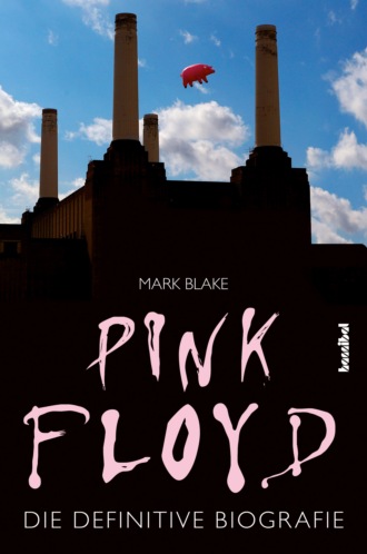 Mark Blake. Pink Floyd