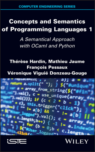 Therese Hardin. Concepts and Semantics of Programming Languages 1