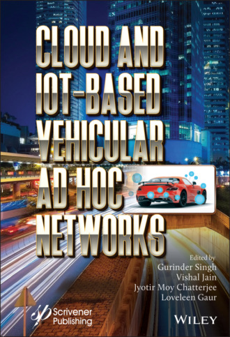 Группа авторов. Cloud and IoT-Based Vehicular Ad Hoc Networks