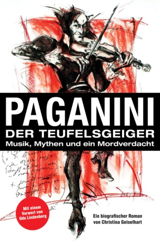 Christina Geiselhart. Paganini - Der Teufelsgeiger
