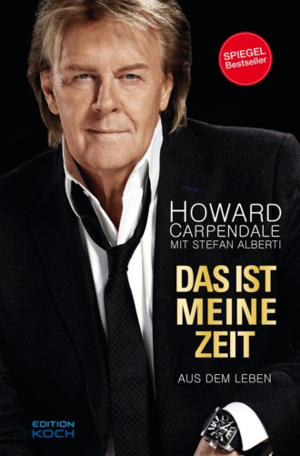 Howard Carpendale. Das ist meine Zeit