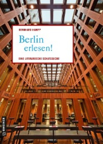 Bernhard Hampp. Berlin erlesen!