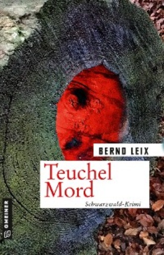 Bernd Leix. Teuchel Mord