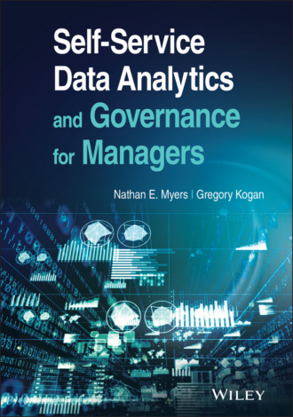 Nathan E. Myers. Self-Service Data Analytics and Governance for Managers