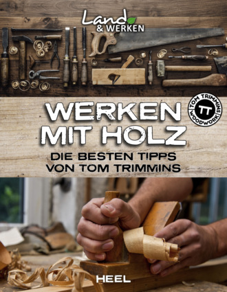 Tom Trimmins. Werken mit Holz