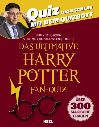 Sebastian Jacoby. Das ultimative Harry Potter Fan-Quiz