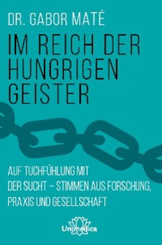 Gabor Mate. Im Reich der hungrigen Geister