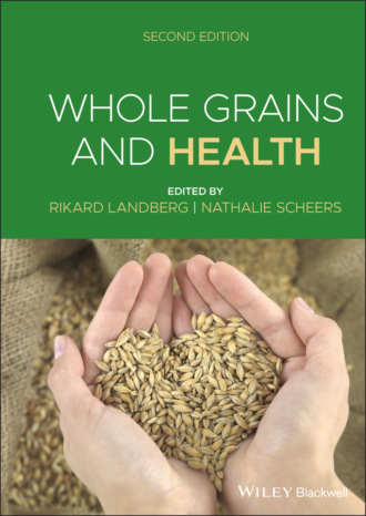 Группа авторов. Whole Grains and Health
