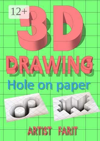 3D drawing. Hole on paper. 