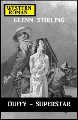 Glenn Stirling. Duffy – Superstar: Western