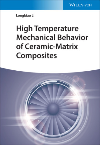 Longbiao Li. High Temperature Mechanical Behavior of Ceramic-Matrix Composites
