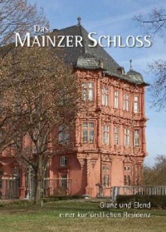 Группа авторов. Das Mainzer Schloss