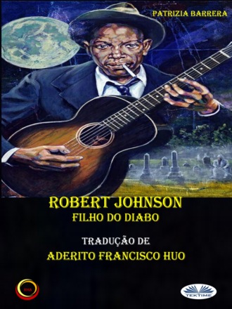 Patrizia Barrera. Robert Johnson Filho Do Diabo