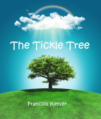Francois Keyser. The Tickle Tree