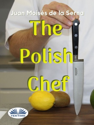 Dr. Juan Mois?s De La Serna. The Polish Chef