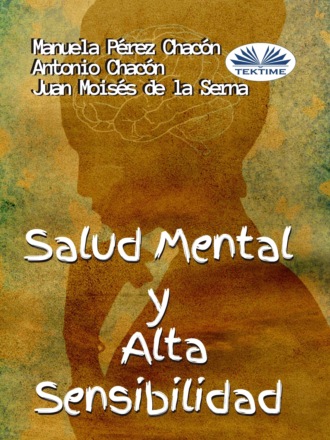 Dr. Juan Mois?s De La Serna. Salud Mental Y Alta Sensibilidad