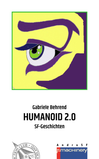 Gabriele Behrend. HUMANOID 2.0