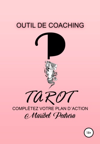 Maribel Pedrera. Outil de Coaching Tarot compl?tez votre plan d'action
