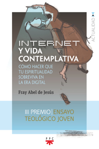 Fray Abel de Jesu?s. Internet y vida contemplativa