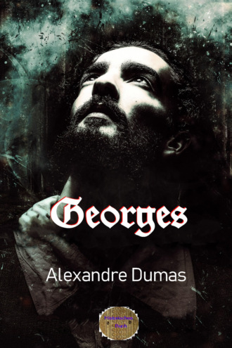Alexandre Dumas. Georges