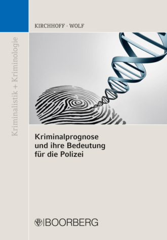 Kriminalprognose und ihre Bedeutung f?r die Polizei. Norbert Wolf