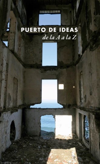 Группа авторов. Puerto de Ideas de la A a la Z