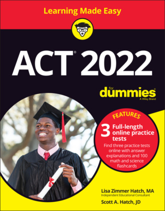 Scott A. Hatch. ACT 2022 For Dummies with Online Practice