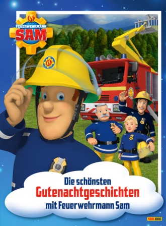 Katrin Zuschlag. Feuerwehrmann Sam - Die sch?nsten Gutenachtgeschichten mit Feuerwehrmann Sam