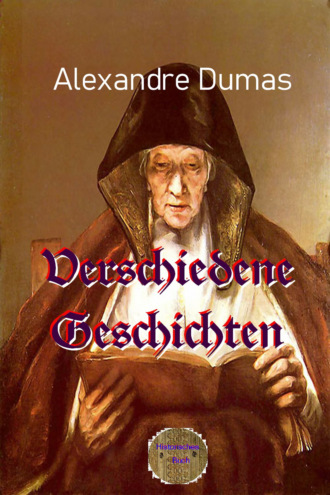 Alexandre Dumas. Verschiedene Geschichten